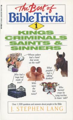 Best of Bible Trivia the Kings, Criminals, Saints, & Sinners