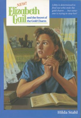 The Secret of the Gold Charm (Elizabeth Gail Series #21)
