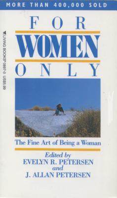For Women Only: The Fine Art of Being A Woman