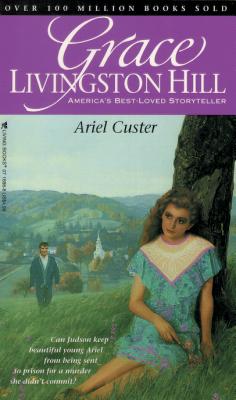 Ariel Custer (Grace Livingston Hill #8)