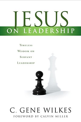 Image for Jesus on Leadership: Timeless Wisdom on Servant Leadership
