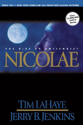 Nicolae: The Rise of Antichrist (Left Behind, Book 3)