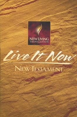 Live It Now New Testament: NLT Tyndale