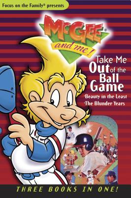 Image for McGee and Me: Take Me Out of the Ball Game, Beauty in the Least and The Blunder Years (Three Books in One)