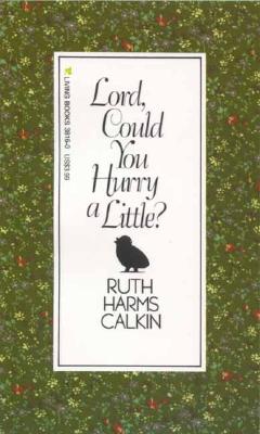 Image for Lord Could You Hurry a Little Lord Could You Hurry a Little