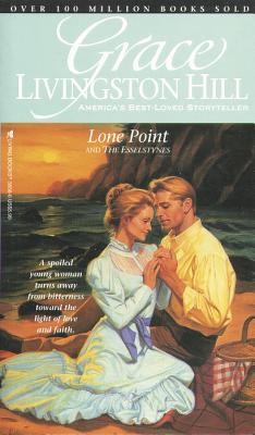 Lone Point: and the Esselstynes (Grace Livingston Hill)