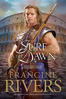 Image for As Sure as the Dawn: Mark of the Lion Series Book 3 (Christian Historical Fiction Novel Set in 1st Century Rome)