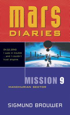 Mission 9: Manchurian Sector (Mars Diaries)