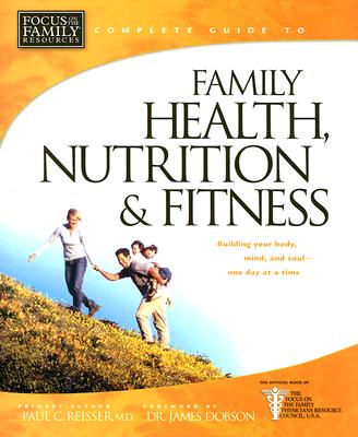 Family Health, Nutrition, and Fitness (Complete Guides)
