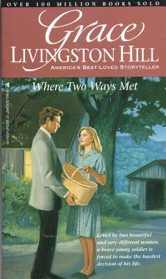Where Two Ways Met (Grace Livingston Hill #01)