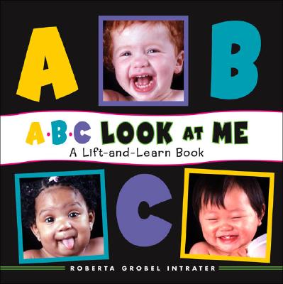 ABC Look at Me! A Lift-and-Learn Book