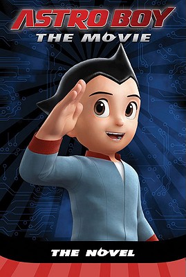 The Novel (Astro Boy; The Movie)