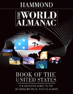 Hammond The World Almanac Book of the United States: The Definitive Guide to the 50 States in Facts, Photos & Maps