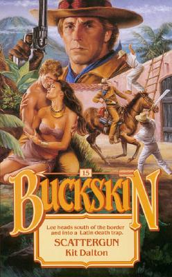 Scattergun (Buckskin, No 15)