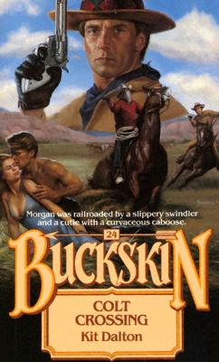 Colt Crossing (Buckskin #24)