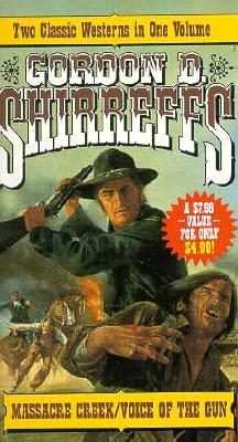 Massacre Creek/Voice of the Gun (Two Westerns in One)