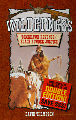 Tomahawk Revenge/Black Powder Justice (Wilderness Series)