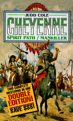 Spirit Path/Mankiller: Mankiller (The Cheyenne Series)
