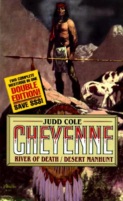 Cheyenne Double Edition : River of Death/Desert Manhunt