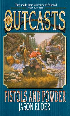 Pistols and Powder (Outcasts, No 4)