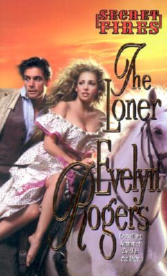 The Loner (Secret Fires)