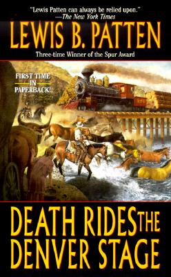 Death Rides the Denver Stage: A Western Story
