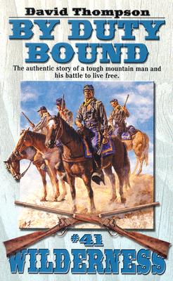 By Duty Bound (Wilderness, 41)
