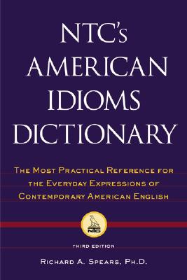 NTC's American Idioms Dictionary