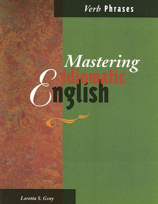 Image for Mastering Idiomatic English : Verb Phrases