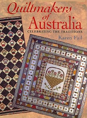 Quiltmakers of Australia : Celebrating the Traditions