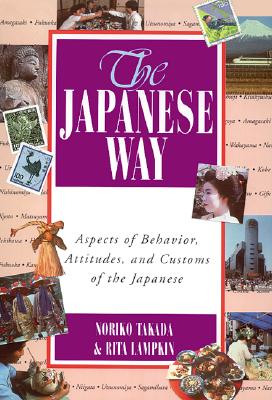 Image for The Japanese Way : Aspects of Behavior, Attitudes, and Customs of the Japanese