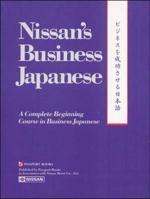 Image for Nissan's Business Japanese : A Complete Beginning Course in Business Japanese
