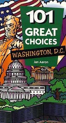 101 Great Choices Washington, D. C.