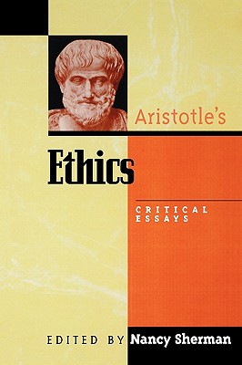 Image for Aristotle's Ethics: Critical Essays (Critical Essays on the Classics Series) Aristotle's Ethics: Critical Essays (Critical Essays on the Classics Series)