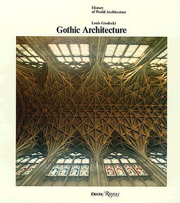 Gothic Architecture (History of World Architecture)