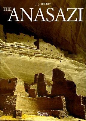 The Anasazi: Ancient Indian People of the American Southwest