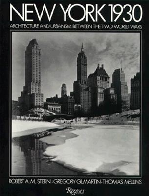 Image for New York 1930: Architecture and Urbanism Between the Two World Wars New York 1930: Architecture and Urbanism Between the Two World Wars