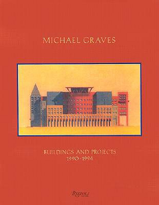 Image for MICHAEL GRAVES : BUILDINGS AND PROJECTS, 1990-1994 MICHAEL GRAVES : BUILDINGS AND PROJECTS, 1990-1994