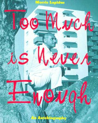 Too Much Is Never Enough