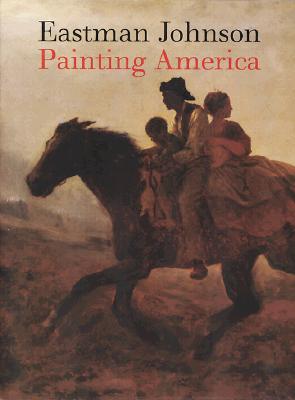 Eastman Johnson: Painting America