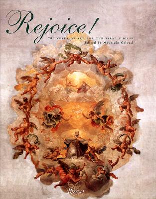 Rejoice! : 700 Years of Art for the Papal Jubilee