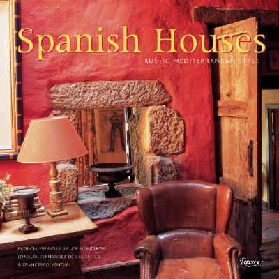Spanish Houses: Rustic Mediterranean Style