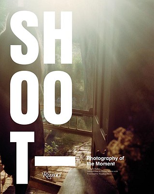 Shoot: Photography of the Moment