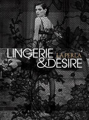 Image for La Perla: Lingerie & Desire La Perla: Lingerie & Desire