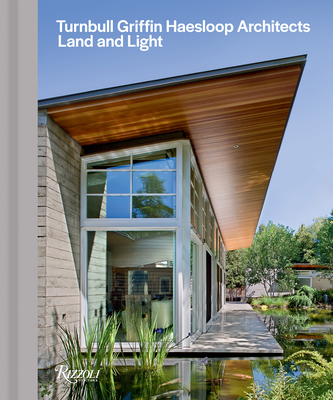 Turnbull Griffin Haesloop Architects: Land and Light
