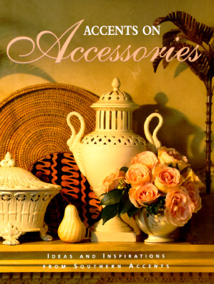Accents on Accessories: Ideas and Inspirations from Southern Accents