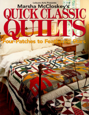 Image for Marsha McCloskey's Quick Classic Quilts: Four-Patches to Feathered Stars (For the Love of Quilting.)
