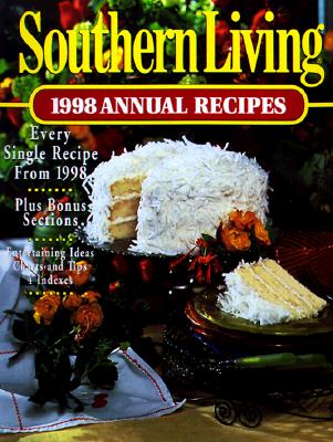Southern Living 1998 Annual Recipes (Southern Living Annual Recipes)