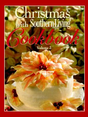 Christmas with Southern Living Cookbook, Volume 3