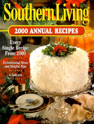 Image for Southern Living 2000 Annual Recipes (Southern Living Annual Recipes) Southern Living 2000 Annual Recipes (Southern Living Annual Recipes)